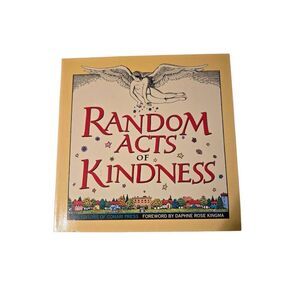 Random acts of kindness foreword by Daphne Rose Kingma - conari press - isbn 094